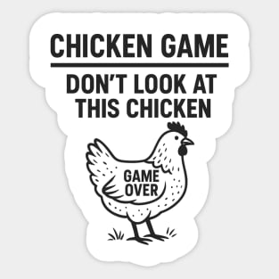 Chicken Game Don’t Look At This Chicken Funny Game Over Chicken Sticker